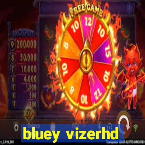 bluey vizerhd